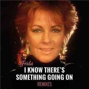 Frida - I Know There's Something Going On (Remixes)