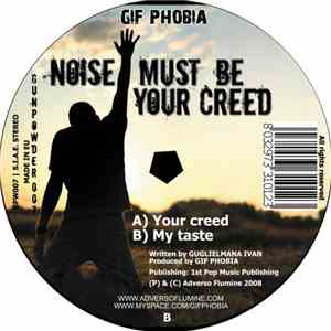 Gif Phobia - Noise Must Be Your Creed