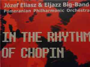 Jóżef Eliasz & Eljazz Big-Band - In The Rhythm Of Chopin