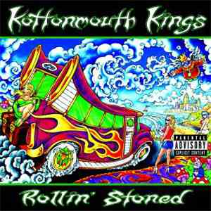 Kottonmouth Kings - Rollin' Stoned