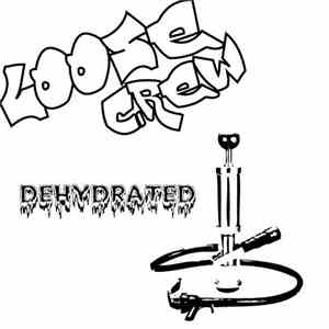 Loose Crew - Dehydrated EP