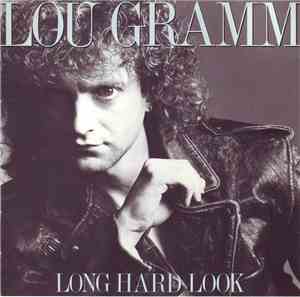 Lou Gramm - Long Hard Look
