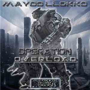 Maydo Llokko - Operation Overload