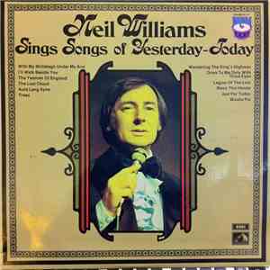Neil Williams - Neil Williams Sings Songs Of Yesterday - Today