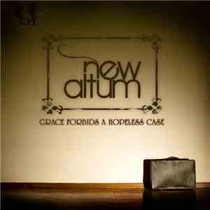 New Altum - Grace Forbids a Hopeless Case