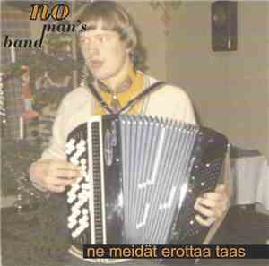 No Man's Band - Ne Meidät Erottaa Taas