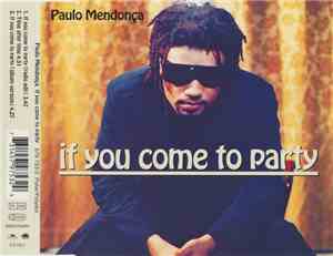Paulo Mendonça - If You Come To Party