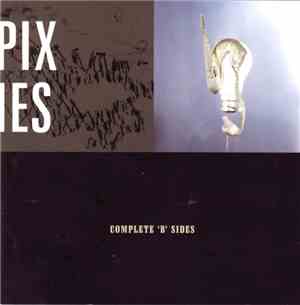Pixies - Complete 'B' Sides