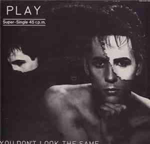 Play  - You Don't Look The Same