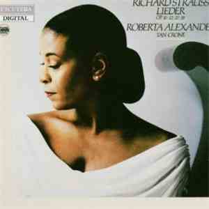 Richard Strauss - Roberta Alexander • Tan Crone - Lieder (Op. 10 • 22 • 27  ...