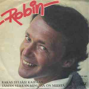 Robin - Rakas Syliäsi Kaipaan