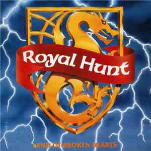 Royal Hunt - Land Of Broken Hearts