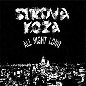 Sirova Koža - All Night Long