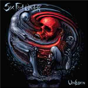 Six Feet Under - Unborn