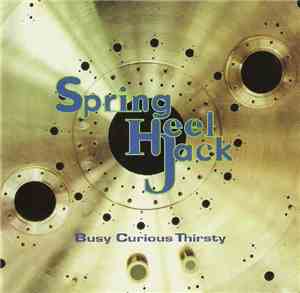 Spring Heel Jack - Busy Curious Thirsty