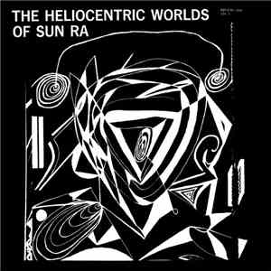 Sun Ra - The Heliocentric Worlds Of Sun Ra, Vol. I
