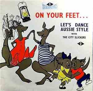The City Slickers  - On Your Feet ... Let's Dance Aussie Style