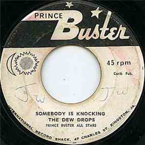 The Dew Drops, Prince Buster All Stars - By And By / Somebody Is Knocking