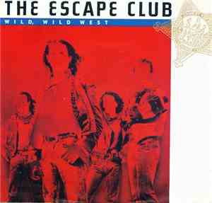 The Escape Club - Wild, Wild West