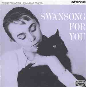 The Gentle Waves - Swansong For You