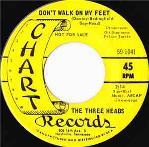 The Three Heads - Don't Walk On My Feet