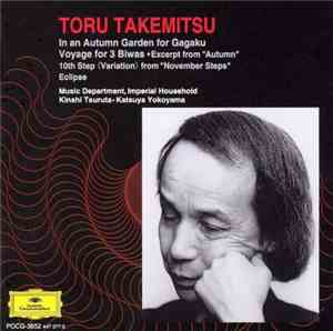 Toru Takemitsu - In An Autumn Garden • Voyage For 3 Biwas • Excerpt From