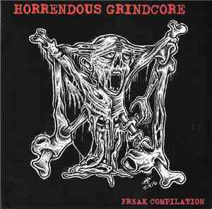 Various - Horrendous Grindcore (Freak Compilation)