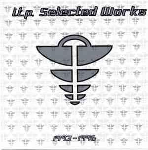 Various - i.t.p. Selected Works (1993-1996)