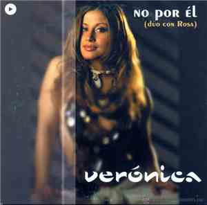 Verónica Dúo Con Rosa - No Por Él