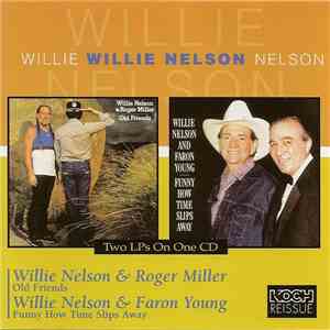 Willie Nelson, Roger Miller, Faron Young - Old Friends / Funny How Time Sli ...