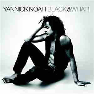 Yannick Noah - Black & What!
