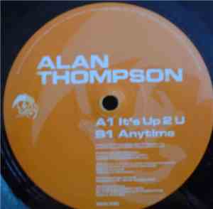 Alan Thompson - It's Up To You / Anytime