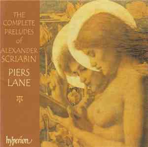 Alexander Scriabin - Piers Lane - The Complete Preludes Of Alexander Scriab ...