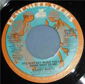 Barry White - It's Ecstasy When You Lay Down Next To Me