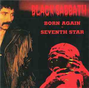 Black Sabbath - Born Again /  Seventh Star
