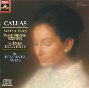 Callas - Mad Scenes & Bel Canto Arias