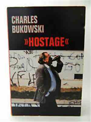 Charles Bukowski - Hostage