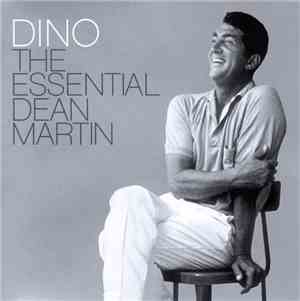 Dean Martin - Dino: The Essential Dean Martin