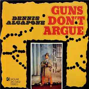 Dennis Alcapone - Guns Don't Argue