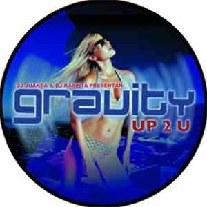 DJ Juanda & DJ Kaspita Pres. Gravity - Up 2 U