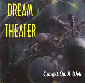 Dream Theater - Caught In A Web