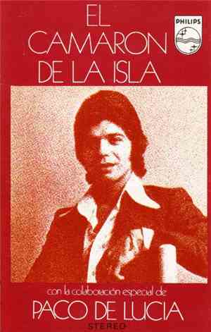 El Camaron De La Isla Con La Colaboración Especial De Paco De Lucia - El Ca ...