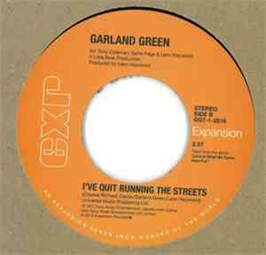 Garland Green - Let Me Be Your Pacifier / I've Quit Running The Streets