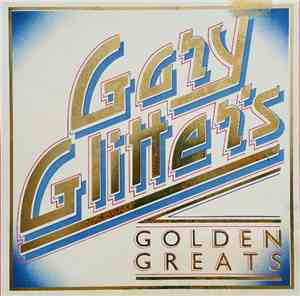 Gary Glitter - Gary Glitter's Golden Greats