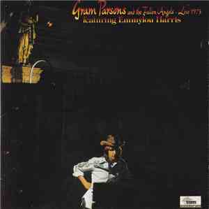 Gram Parsons And The Fallen Angels Featuring Emmylou Harris - Live 1973