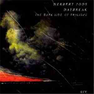 Herbert Joos - Daybreak / The Dark Side Of Twilight
