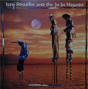 Izzy Stradlin And The Ju Ju Hounds - Izzy Stradlin And The Ju Ju Hounds