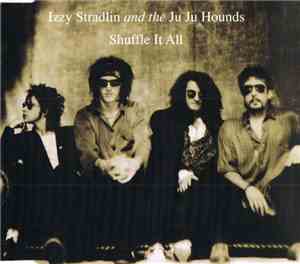 Izzy Stradlin And The Ju Ju Hounds - Shuffle It All