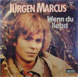 Jürgen Marcus - Wenn Du Liebst