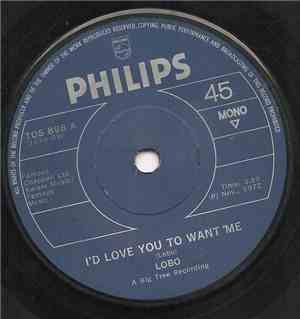 Lobo  - I'd Love You To Want Me / Am I True To Myself